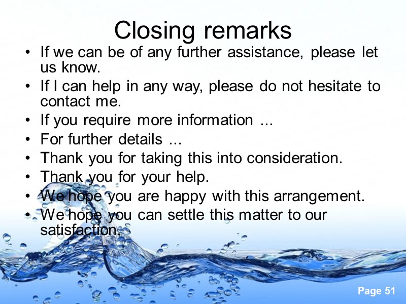 Closing remarks  If we can be of any further assistance, please let us